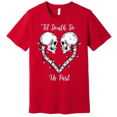 Til Death Do Us Part Skeleton Heart Premium T-Shirt