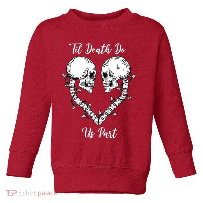 Til Death Do Us Part Skeleton Heart Toddler Sweatshirt