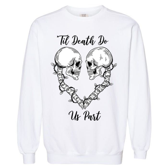 Til Death Do Us Part Skeleton Heart Garment-Dyed Sweatshirt