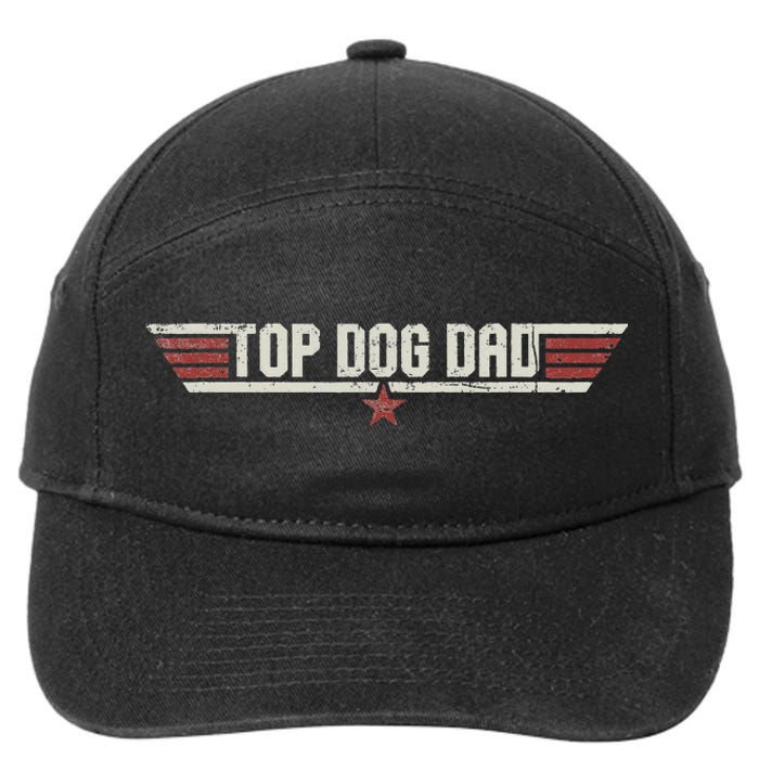 Top Dog Dad Funny Vintage 80's Gift Dog Father Father's Day 7-Panel Snapback Hat