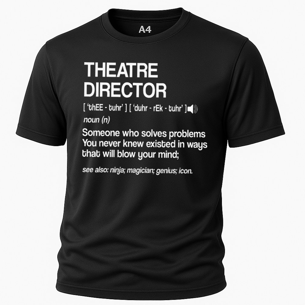 Theater Director Definition Broadway Musical Theatre Cooling Performance Crew T-Shirt