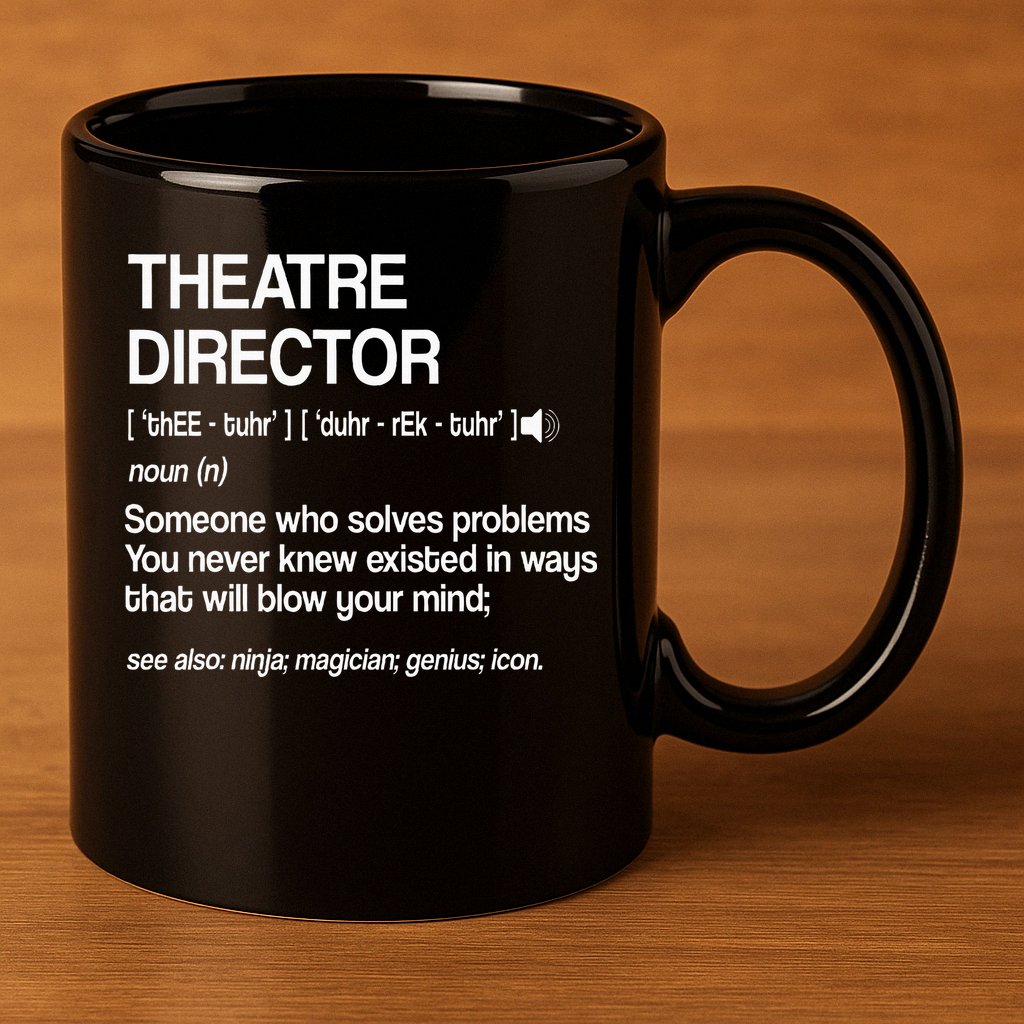Theater Director Definition Broadway Musical Theatre 11oz C Handle Ceramic Mug