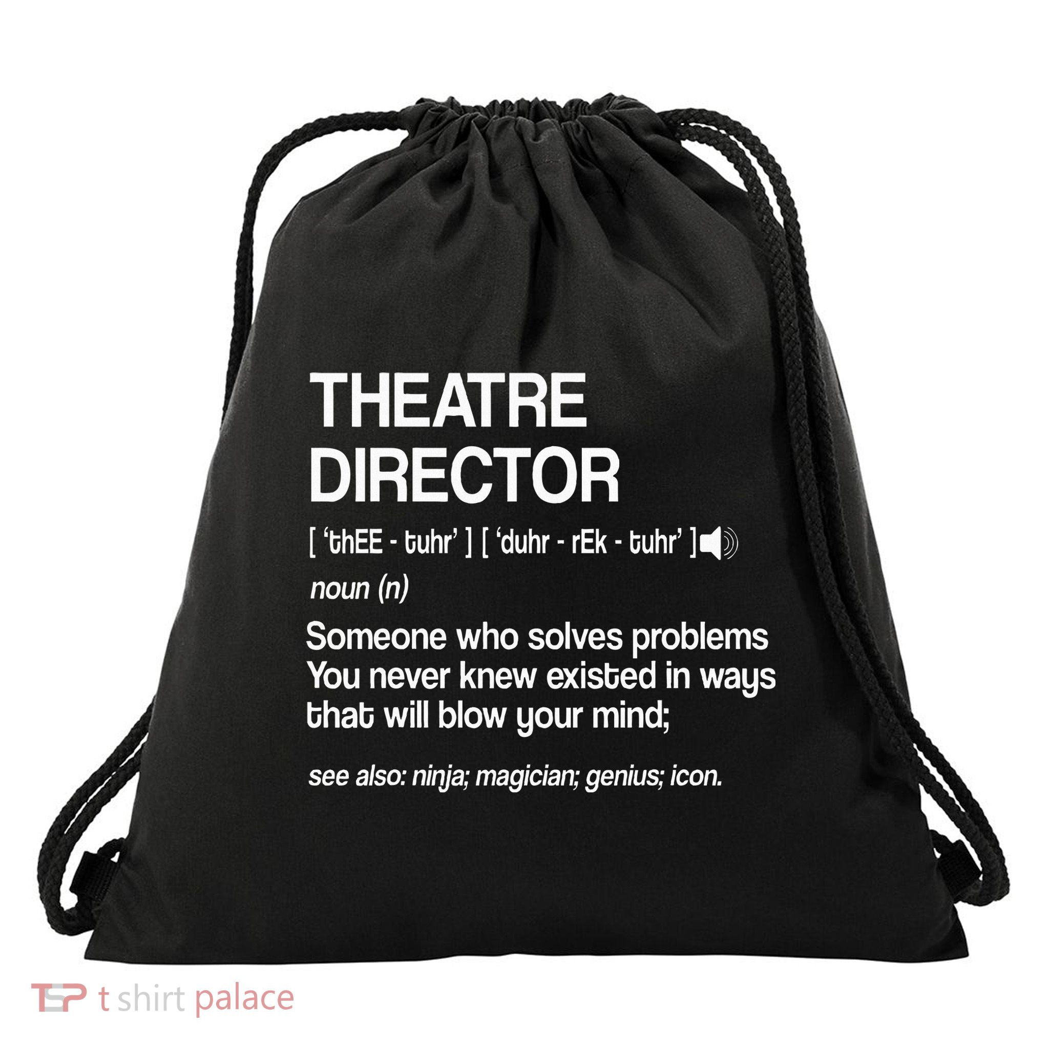 Theater Director Definition Broadway Musical Theatre Drawstring Bag