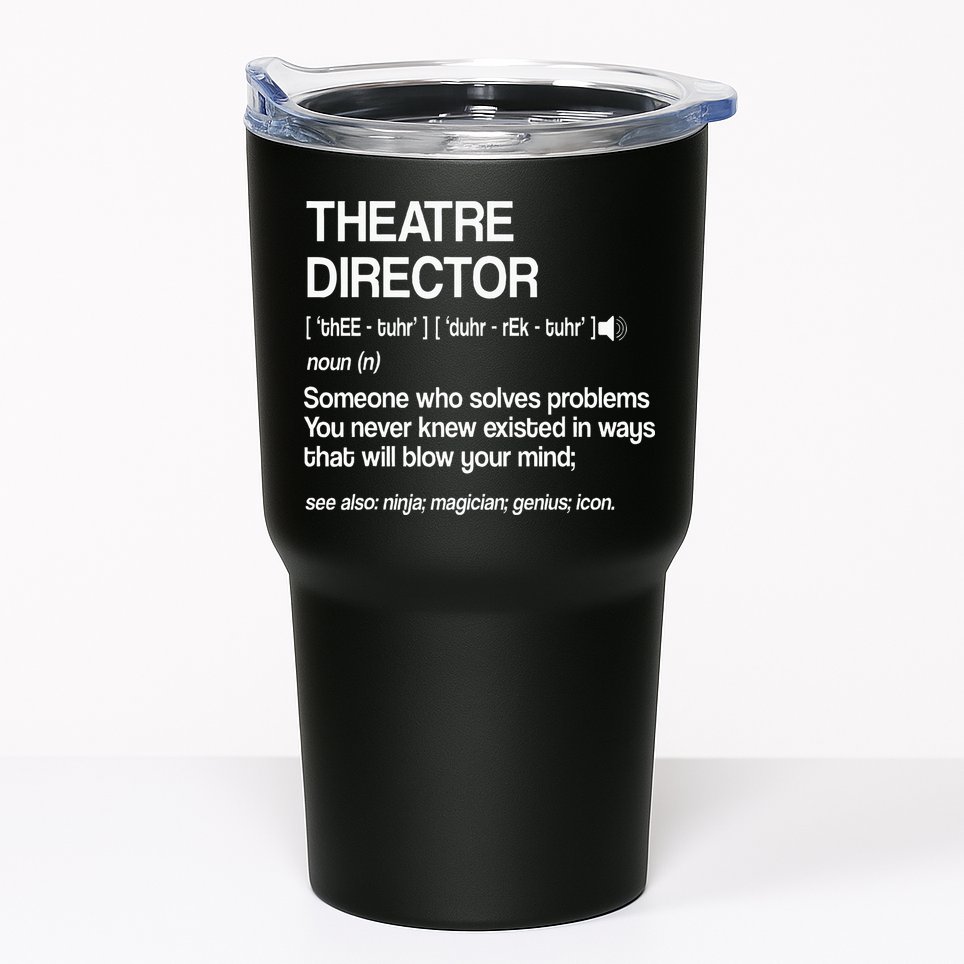 Theater Director Definition Broadway Musical Theatre Tumbler
