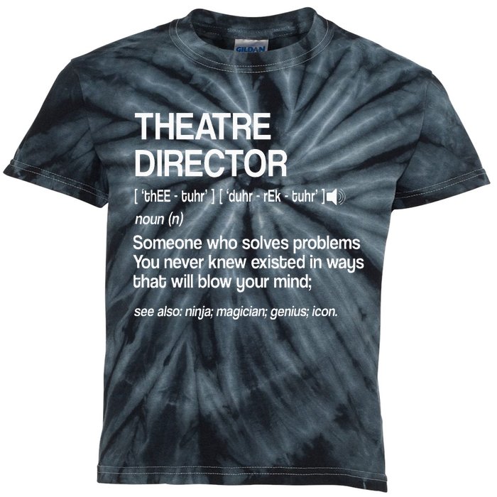 Theater Director Definition Broadway Musical Theatre Kids Tie-Dye T-Shirt