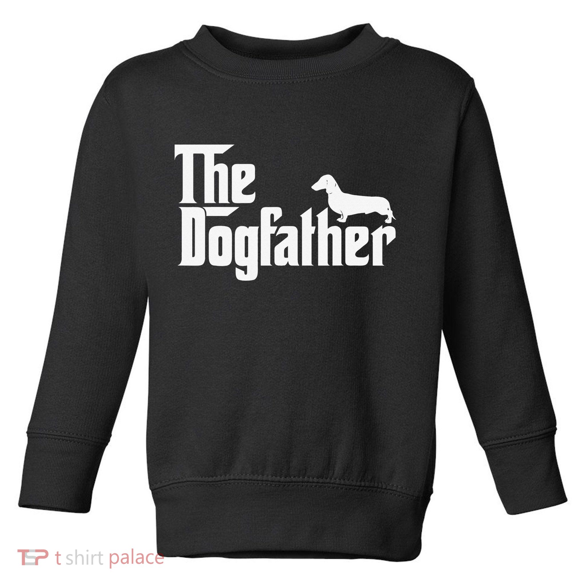 The Dogfather Dachshund Father Funny Dog Lover Toddler Sweatshirt