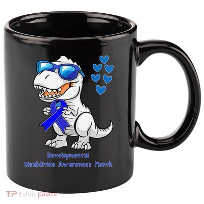 T-rex Dinosaur Developmental Disabilities Awareness Month 11oz C Handle Ceramic Mug
