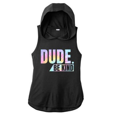 Tie Dye Dude Be Kind Anti Bullying Choose Kind Movement Ladies PosiCharge Tri-Blend Wicking Draft Hoodie Tank