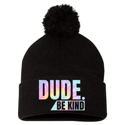 Tie Dye Dude Be Kind Anti Bullying Choose Kind Movement Pom Pom 12in Knit Beanie