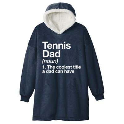 Tennis Dad Definition Funny Sports Gift Hooded Wearable Blanket