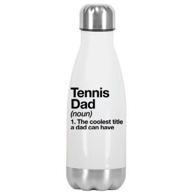 Tennis Dad Definition Funny Sports Gift Stainless Steel Insulated Water Bottle