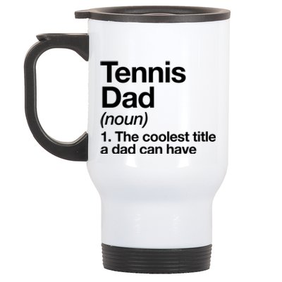 Tennis Dad Definition Funny Sports Gift Stainless Steel Travel Mug