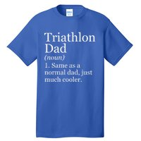 Triathlon Dad Definition Funny Sarcastic Sports Gift Tall T-Shirt