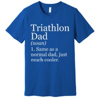 Triathlon Dad Definition Funny Sarcastic Sports Gift Premium T-Shirt