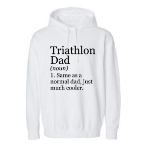 Triathlon Dad Definition Funny Sarcastic Sports Gift Garment-Dyed Fleece Hoodie