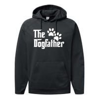 The Dogfather Dog Father Pet Owner Performance Fleece Hoodie