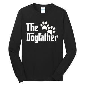 The Dogfather Dog Father Pet Owner Tall Long Sleeve T-Shirt