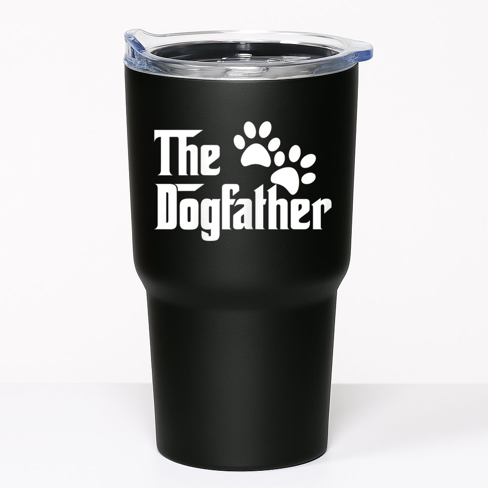 The Dogfather Dog Father Pet Owner Tumbler