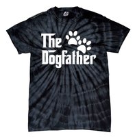 The Dogfather Dog Father Pet Owner Tie-Dye T-Shirt