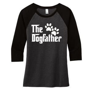 The Dogfather Dog Father Pet Owner Women's Tri-Blend 3/4-Sleeve Raglan Shirt