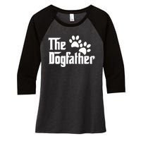 The Dogfather Dog Father Pet Owner Women's Tri-Blend 3/4-Sleeve Raglan Shirt