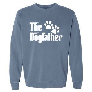 The Dogfather Dog Father Pet Owner Garment-Dyed Sweatshirt