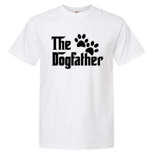 The Dogfather Dog Father Pet Owner Garment-Dyed Heavyweight T-Shirt