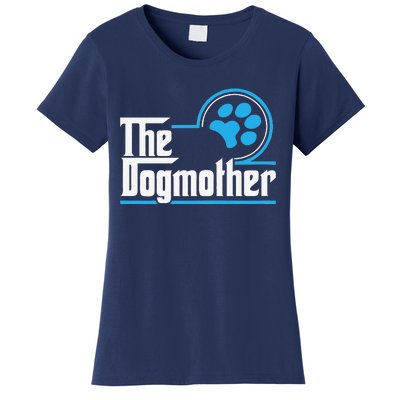 The Dogmother Dog Lover Mothers Day Gift Idea Women's T-Shirt