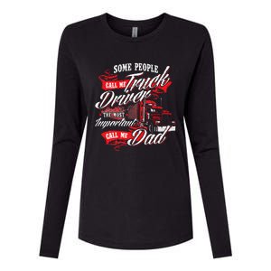 Truck Driver Dad Trucker Trucking Semi Truck Driver Womens Cotton Relaxed Long Sleeve T-Shirt