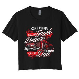 Truck Driver Dad Trucker Trucking Semi Truck Driver Women's Crop Top Tee