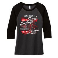 Truck Driver Dad Trucker Trucking Semi Truck Driver Women's Tri-Blend 3/4-Sleeve Raglan Shirt