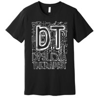 Typography Designs Dyslexia Therapist Nurse Premium T-Shirt