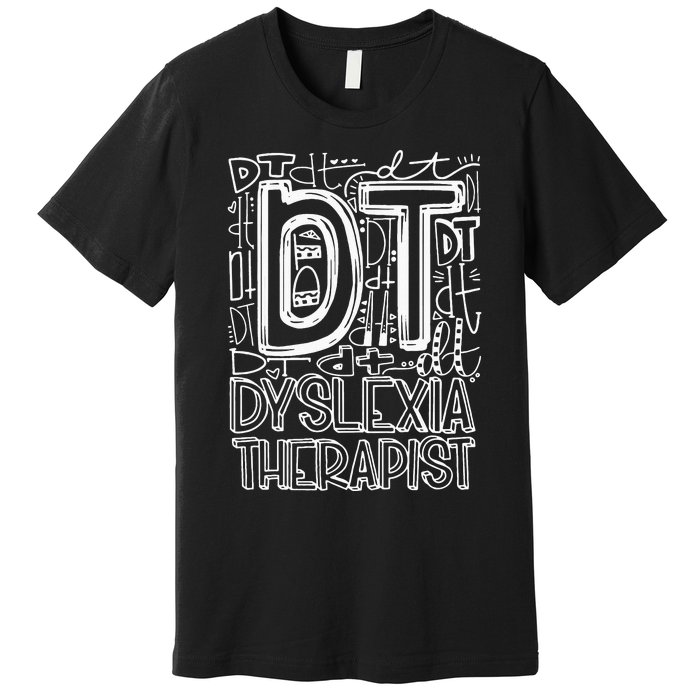 Typography Designs Dyslexia Therapist Nurse Premium T-Shirt