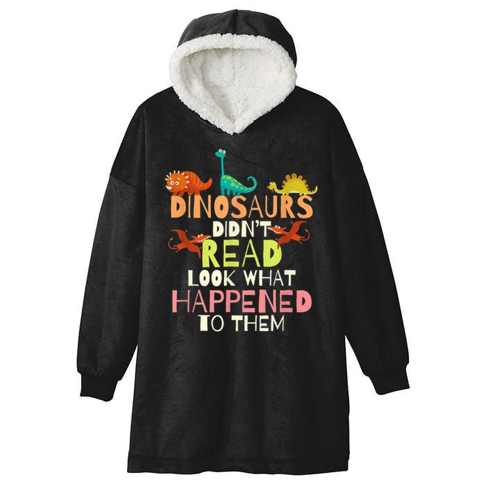 Teacher Dinosaurs Didn't Read Look What Happened To Them Hooded Wearable Blanket