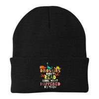 Teacher Dinosaurs Didn't Read Look What Happened To Them Beanie