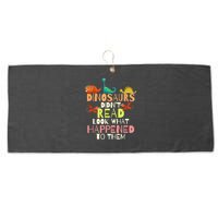 Teacher Dinosaurs Didn't Read Look What Happened To Them Large Microfiber Waffle Golf Towel