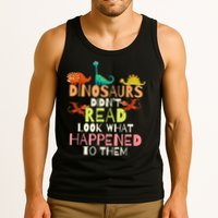 Teacher Dinosaurs Didn't Read Look What Happened To Them Tank Top