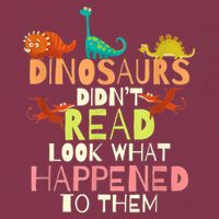 Teacher Dinosaurs Didn't Read Look What Happened To Them 16oz Travel Tumbler