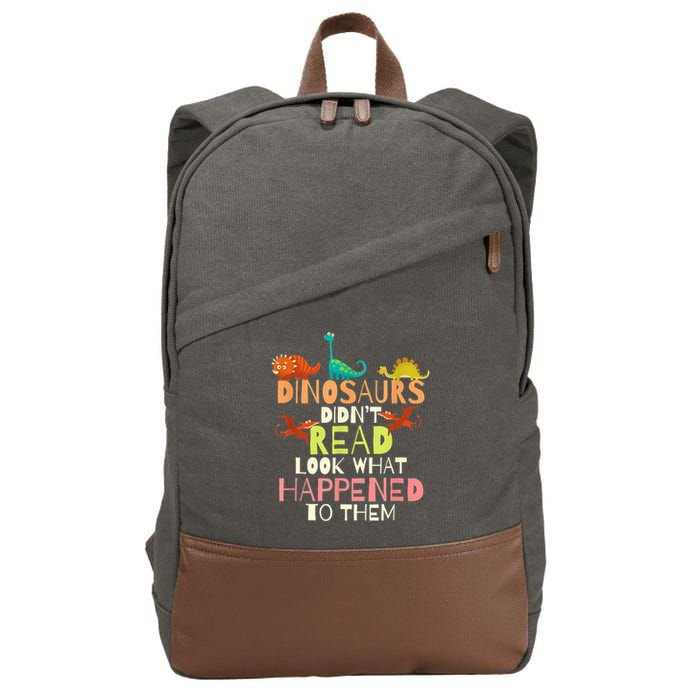 Teacher Dinosaurs Didn't Read Look What Happened To Them Cotton Canvas Backpack
