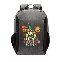 Teacher Dinosaurs Didn't Read Look What Happened To Them Vector Backpack