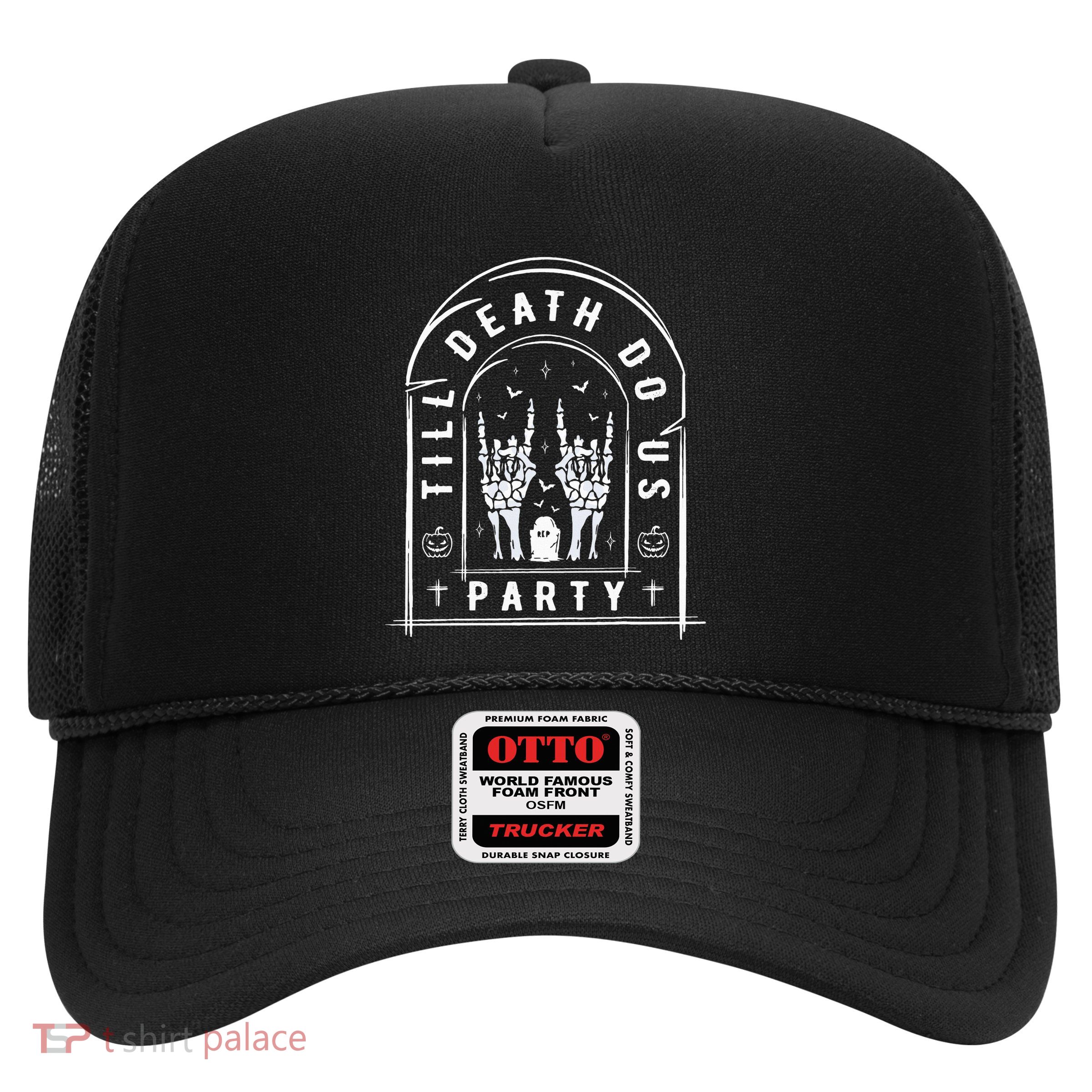 Till Death Do Us Party For Bachelor Halloween Gifts Trucker Hat