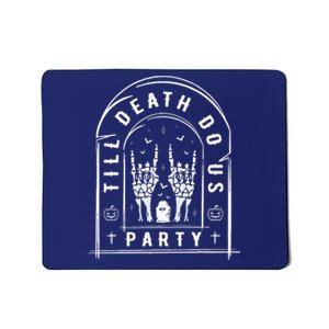 Till Death Do Us Party For Bachelor Halloween Gifts Mousepad