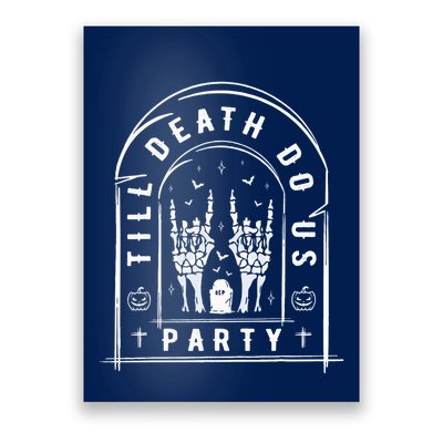 Till Death Do Us Party For Bachelor Halloween Gifts Poster