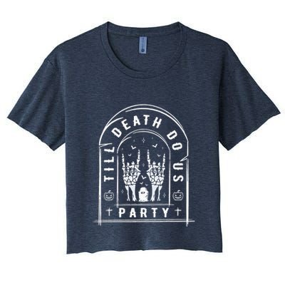 Till Death Do Us Party For Bachelor Halloween Gifts Crop Top