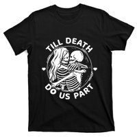 Till Death Do Us Part Funny Skeleton Couple Kissing T-Shirt