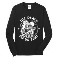 Till Death Do Us Part Funny Skeleton Couple Kissing Tall Long Sleeve T-Shirt