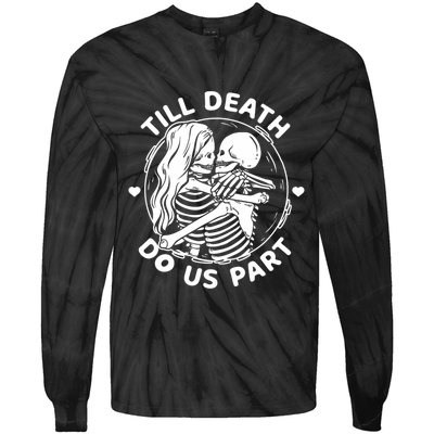 Till Death Do Us Part Funny Skeleton Couple Kissing Tie-Dye Long Sleeve Shirt