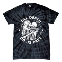 Till Death Do Us Part Funny Skeleton Couple Kissing Tie-Dye T-Shirt