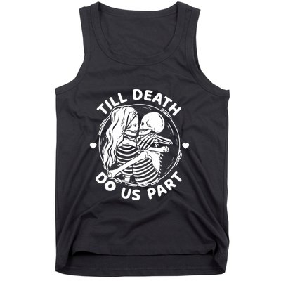 Till Death Do Us Part Funny Skeleton Couple Kissing Tank Top