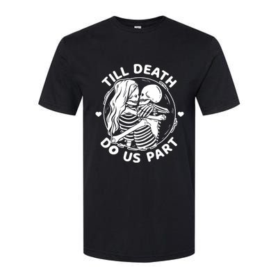 Till Death Do Us Part Funny Skeleton Couple Kissing Softstyle CVC T-Shirt